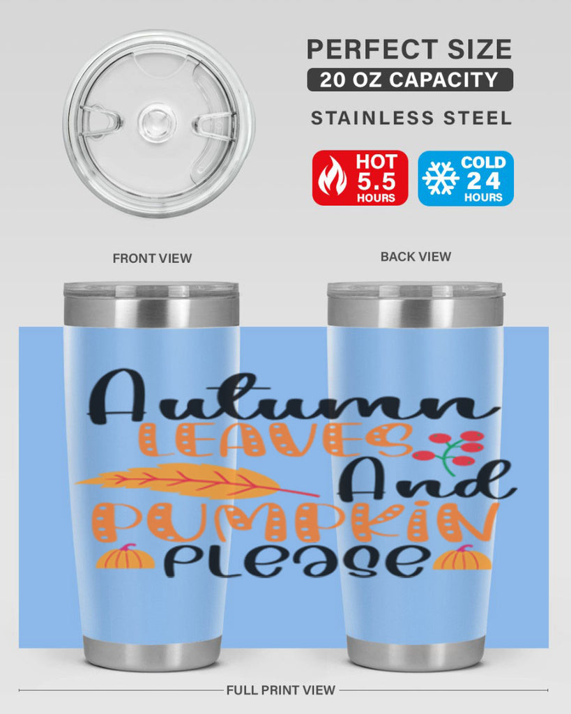 Autumn Leaves And Pumpkin Please 26#- fall- Tumbler