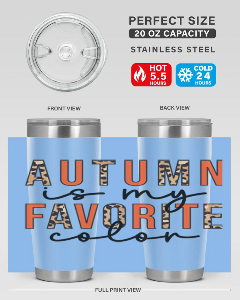 Autumn is My Favorite Color 22#- fall- Tumbler