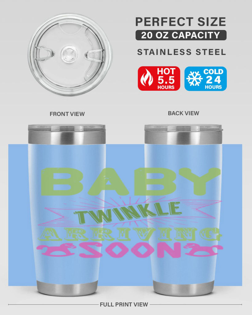 Baby Twinkle arriving soon Style 293#- baby- tumbler