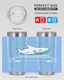 Bad luck to your mother Style 94#- shark  fish- Tumbler