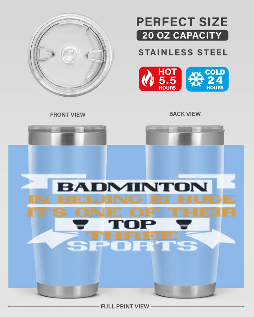 Badminton in Beijing is huge its one of their top three sports 1672#- badminton- Tumbler