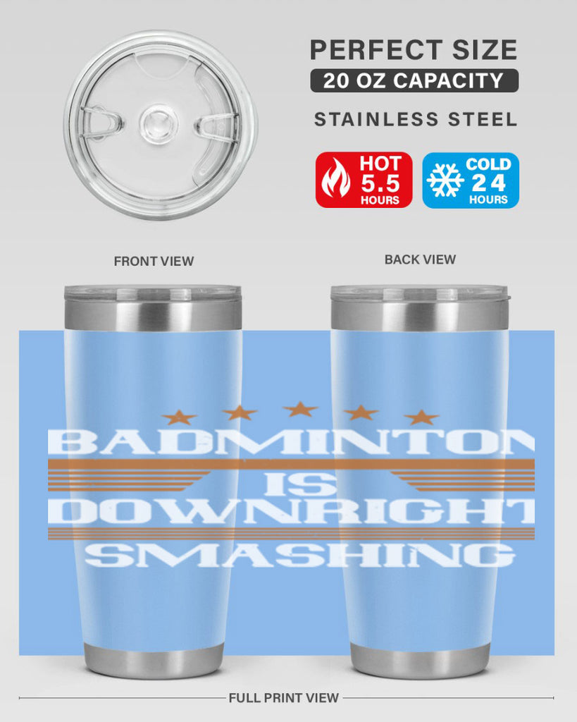 Badminton is downright smashing 1572#- badminton- Tumbler