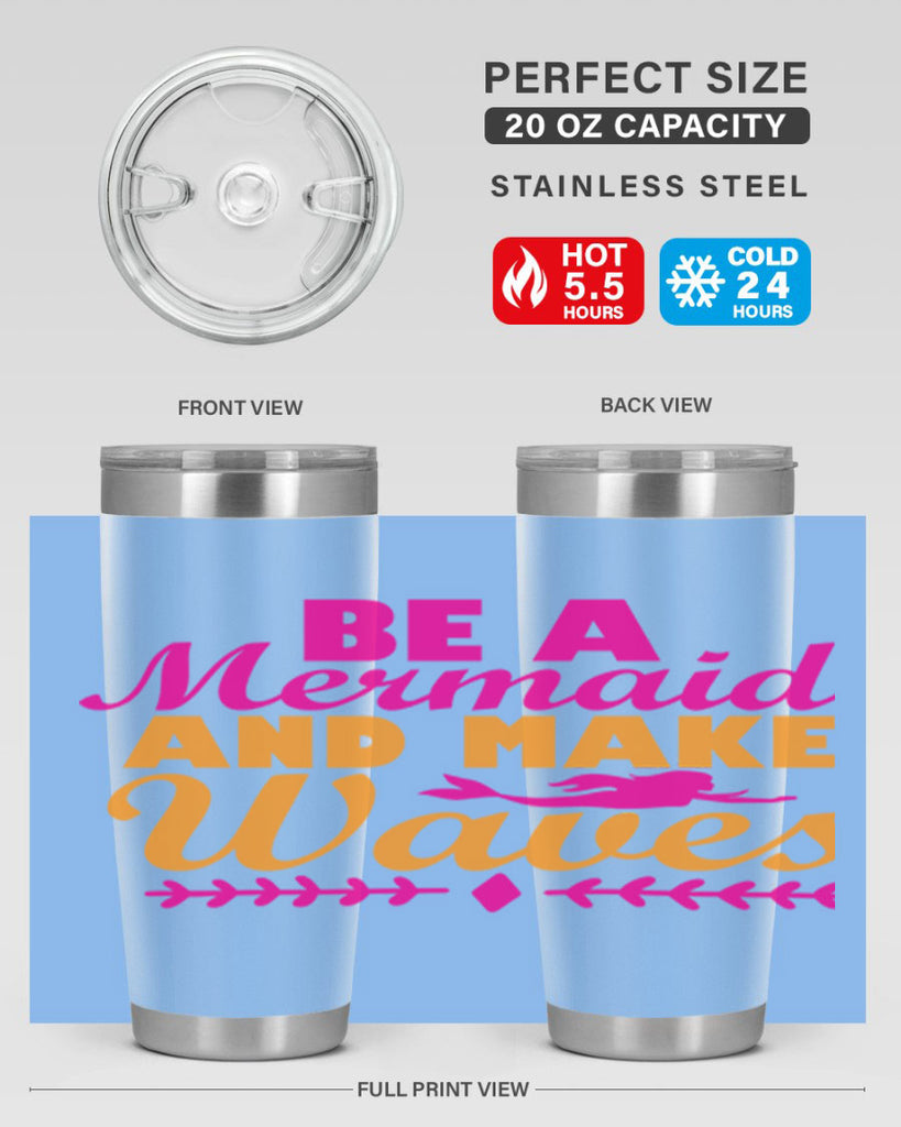 Be A Mermaid And Make Waves 49#- mermaid- Tumbler