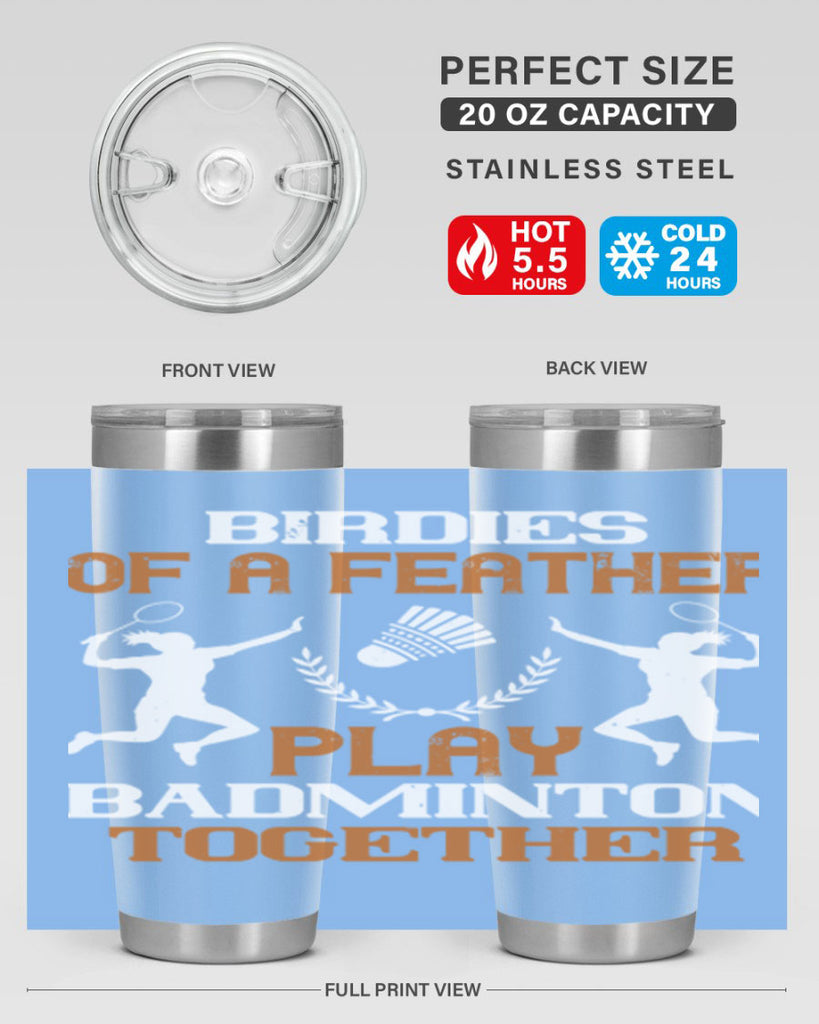 Birdies of a feather play badminton together 2313#- badminton- Tumbler