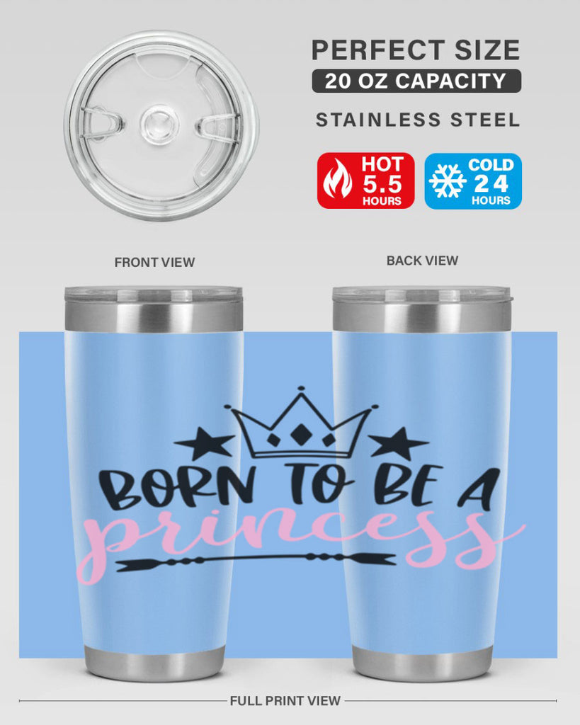 Born To Be A Princess Style 110#- baby- tumbler