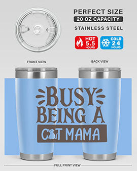 Busy Being A Cat Mama Style 2#- cat- Tumbler