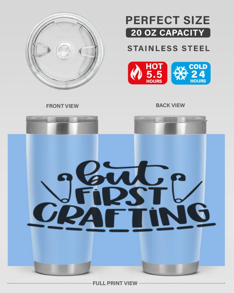 But First Crafting 45#- crafting- Tumbler