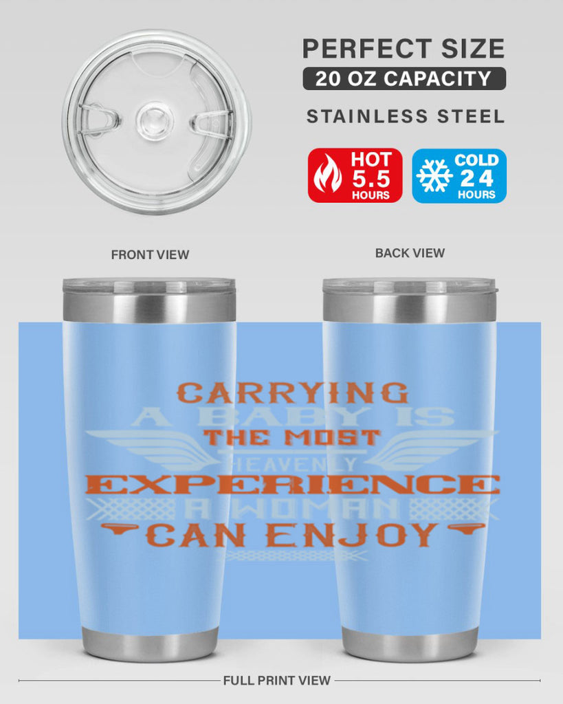 Carrying a baby is the most heavenly experience a woman can enjoy Style 128#- baby- tumbler