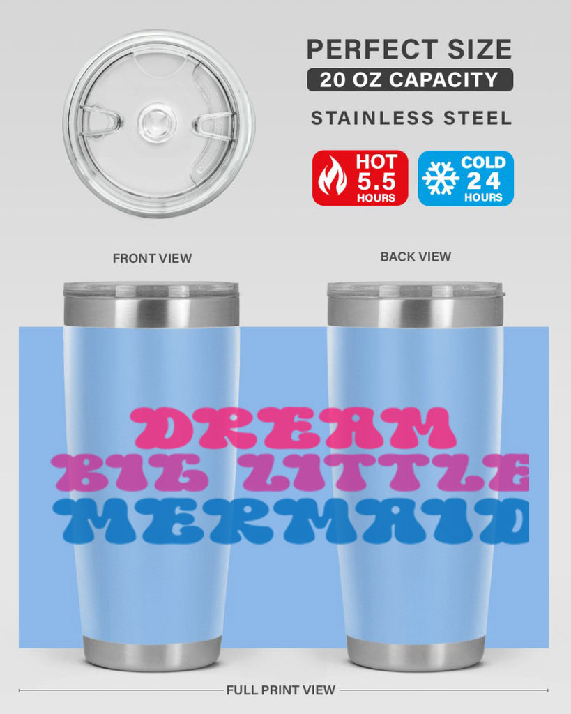 Dream Big Little Mermaid 114#- mermaid- Tumbler