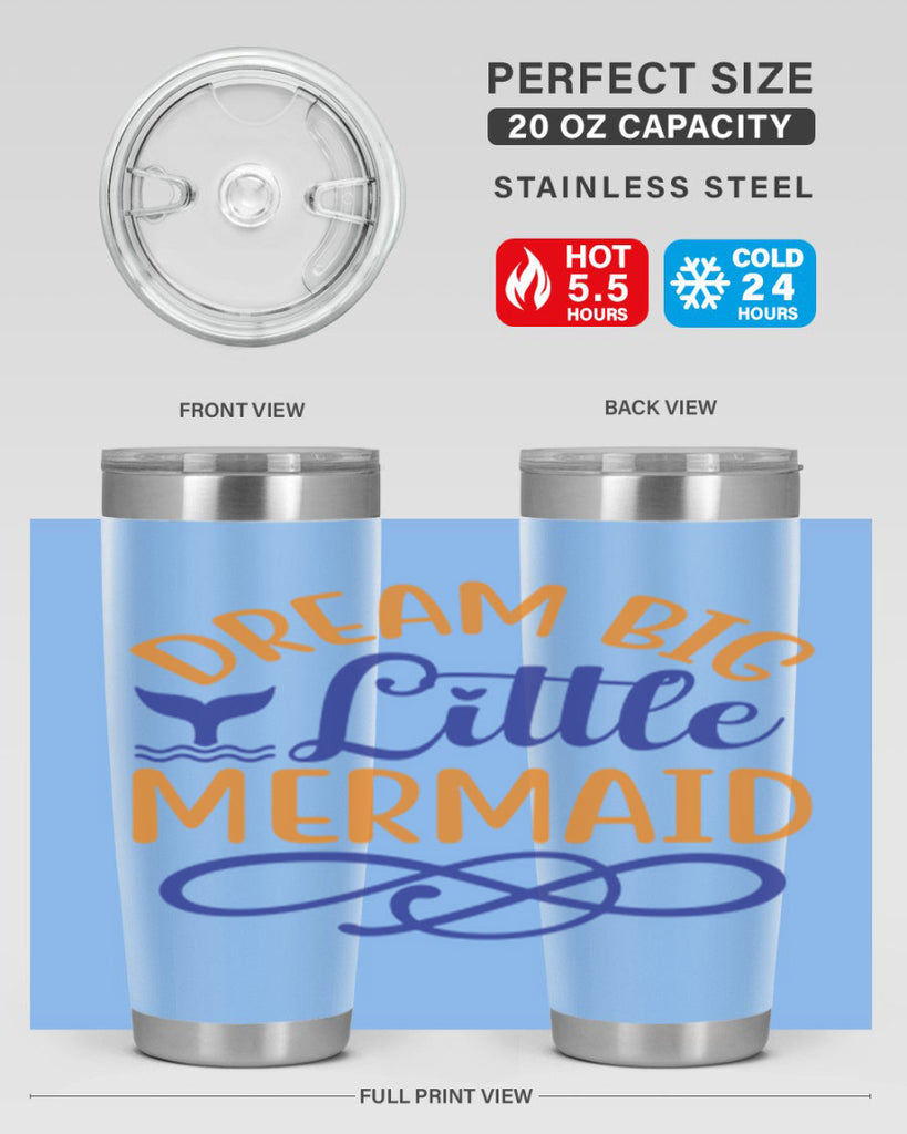 Dream Big Little Mermaid 115#- mermaid- Tumbler
