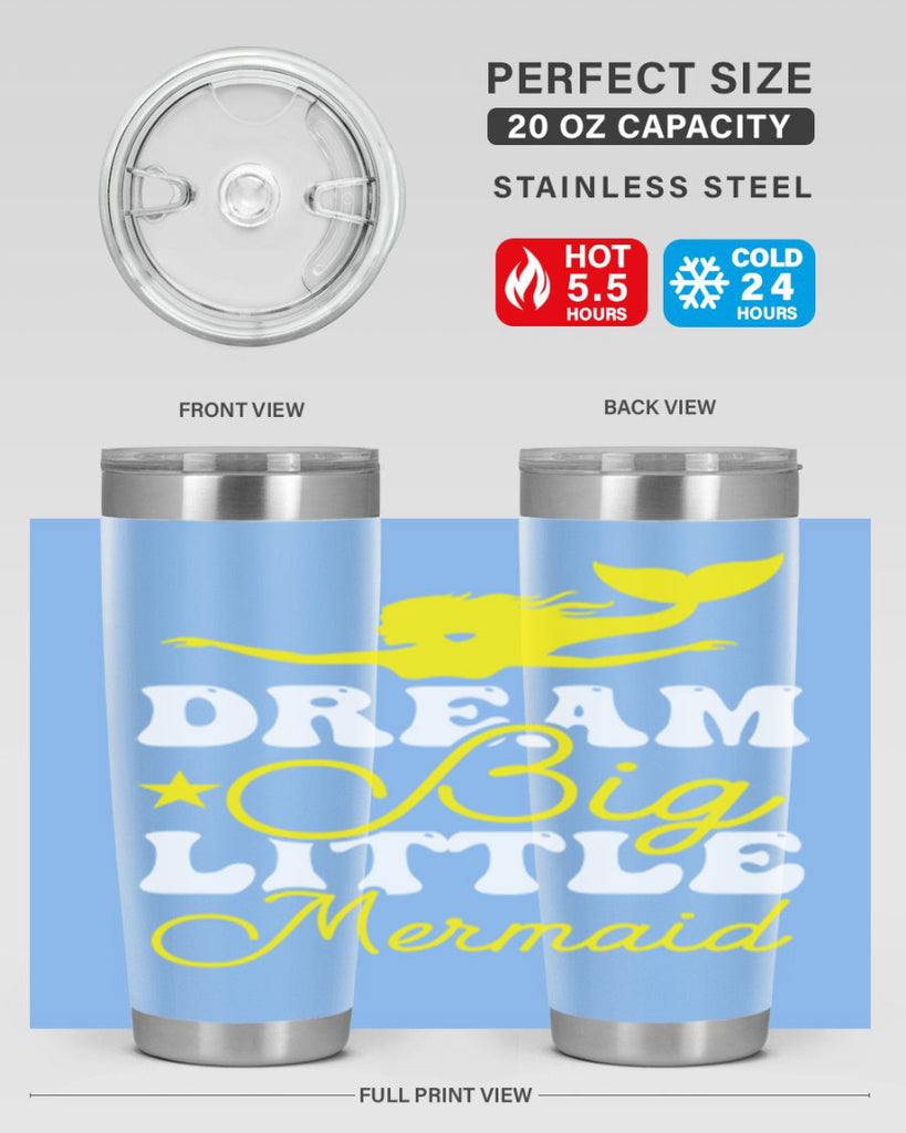 Dream Big Little Mermaid 116#- mermaid- Tumbler