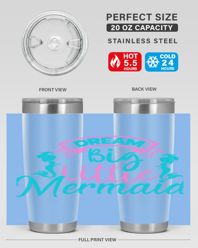 Dream Big Little Mermaid 122#- mermaid- Tumbler