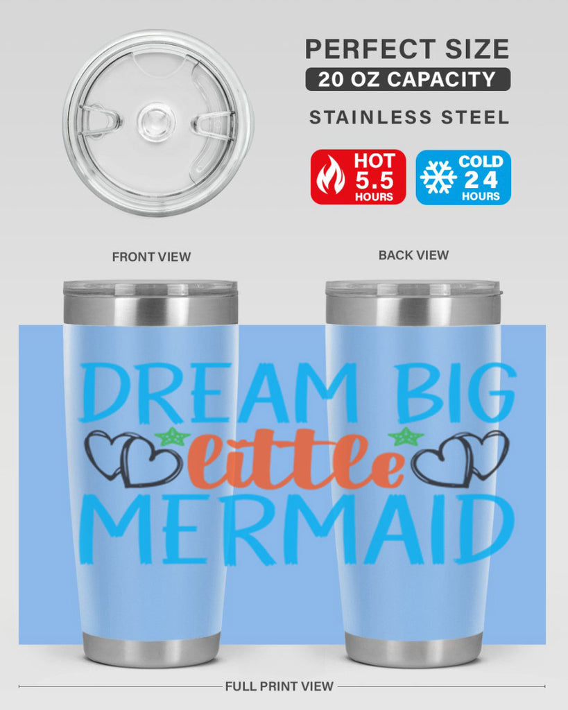 Dream Big Little Mermaid 128#- mermaid- Tumbler