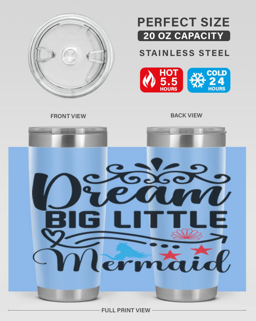 Dream Big Little Mermaid 133#- mermaid- Tumbler