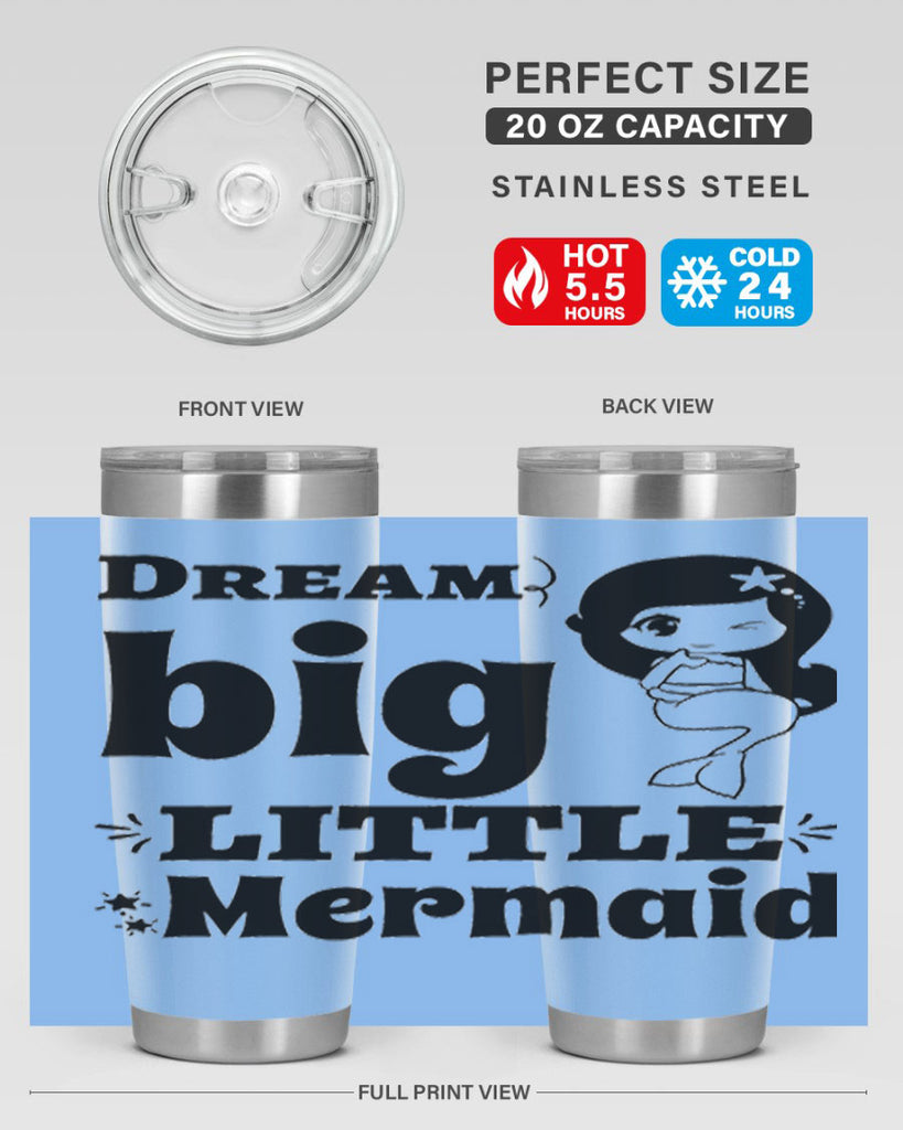 Dream big little Mermaid 127#- mermaid- Tumbler