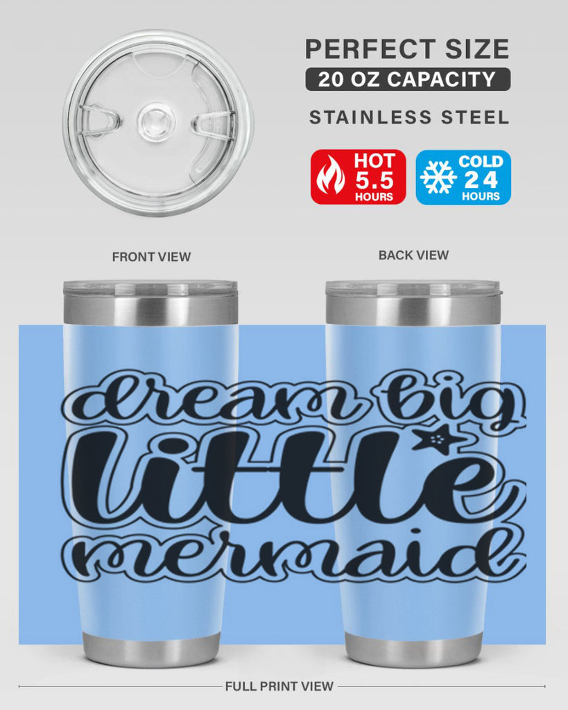 Dream big little mermaid 130#- mermaid- Tumbler