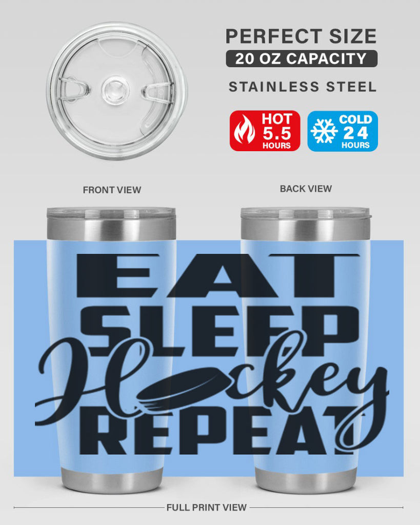 Eat Sleep Hockey Repeat 1311#- hockey- Tumbler