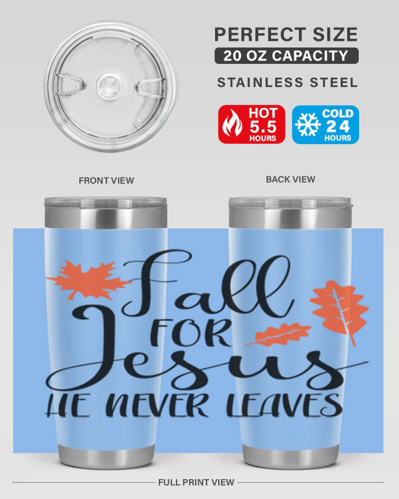 Fall For Jesus He Never Leaves 101#- fall- Tumbler