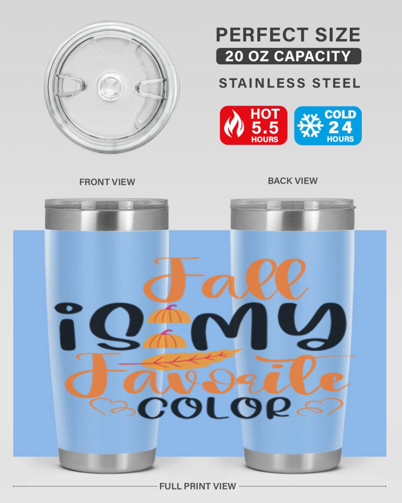 Fall Is My Favorite Color 118#- fall- Tumbler