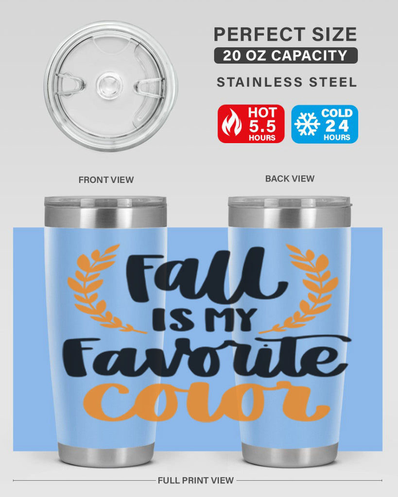 Fall Is My Favorite Color 486#- fall- Tumbler