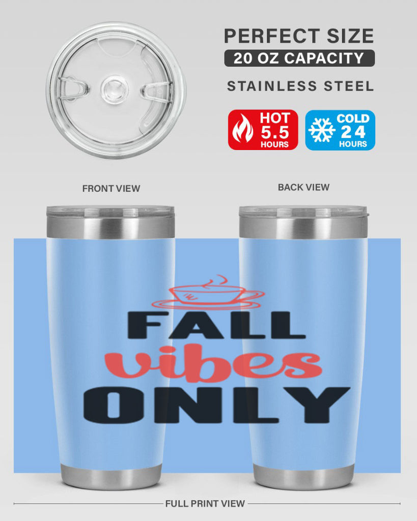 Fall vibes only 135#- fall- Tumbler
