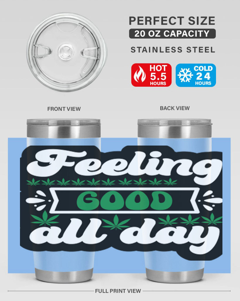 Feeling good all day 82#- marijuana- Tumbler