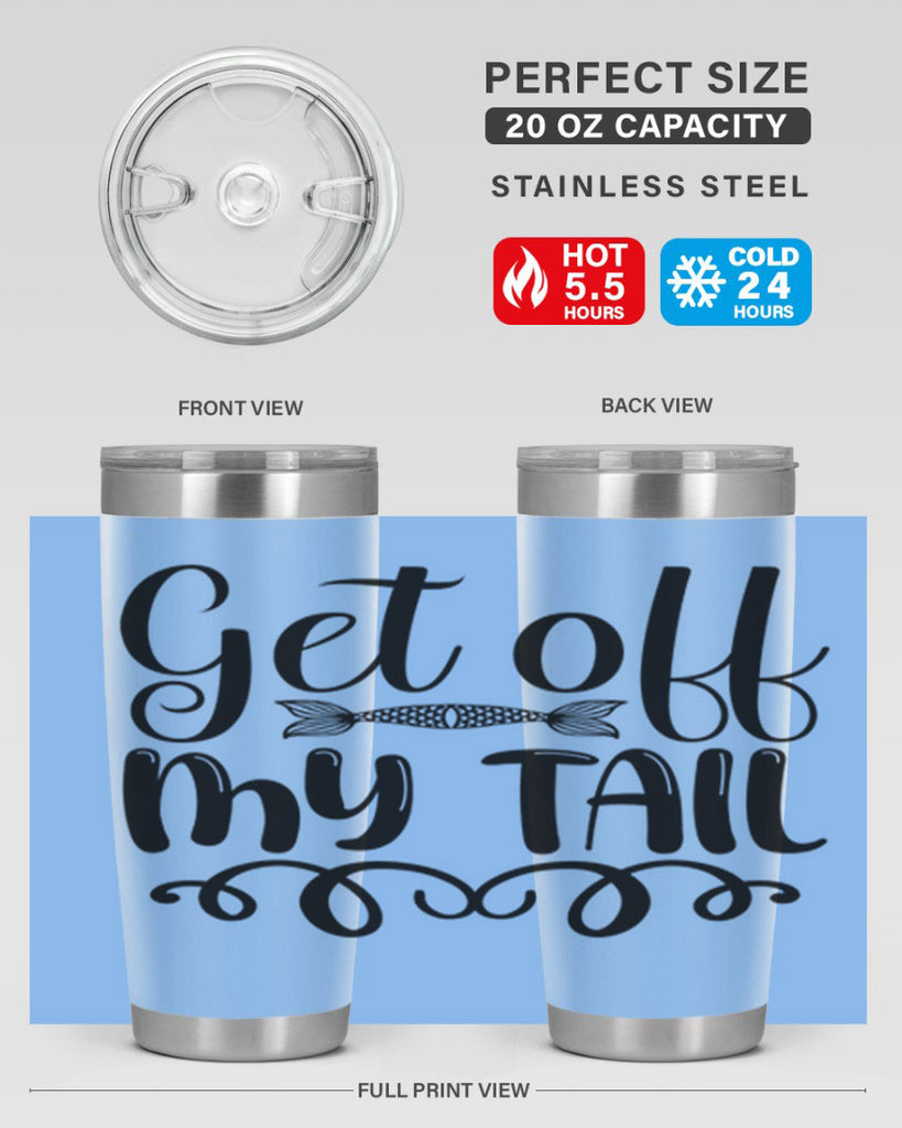 Get Off My Tail 178#- mermaid- Tumbler