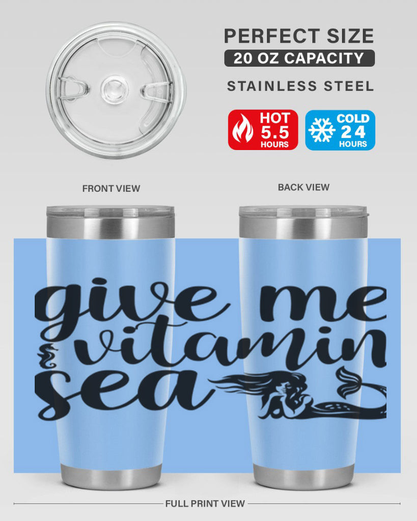 Give me vitamin sea 192#- mermaid- Tumbler