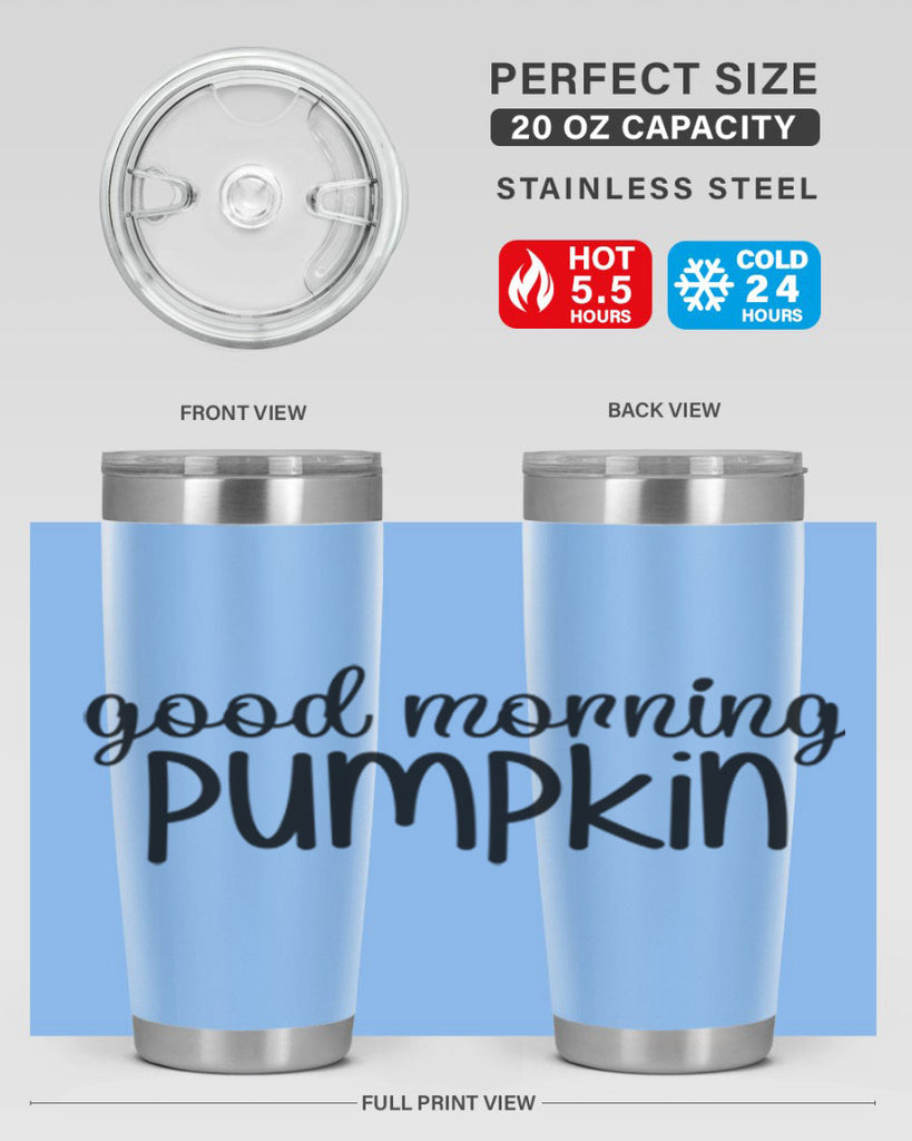 Good Morning Pumpkin 209#- fall- Tumbler