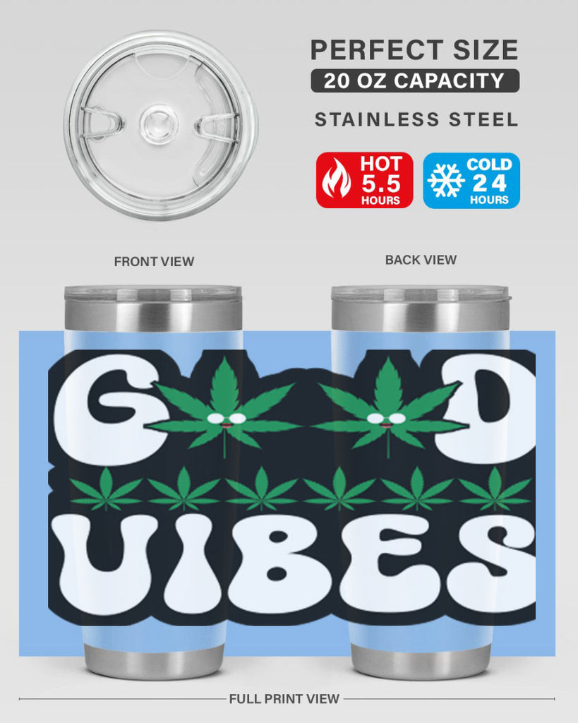 Good vibes 96#- marijuana- Tumbler