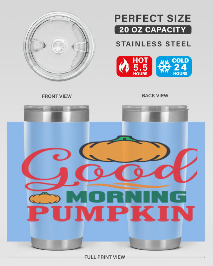 GoodMorningPumpkin 211#- fall- Tumbler