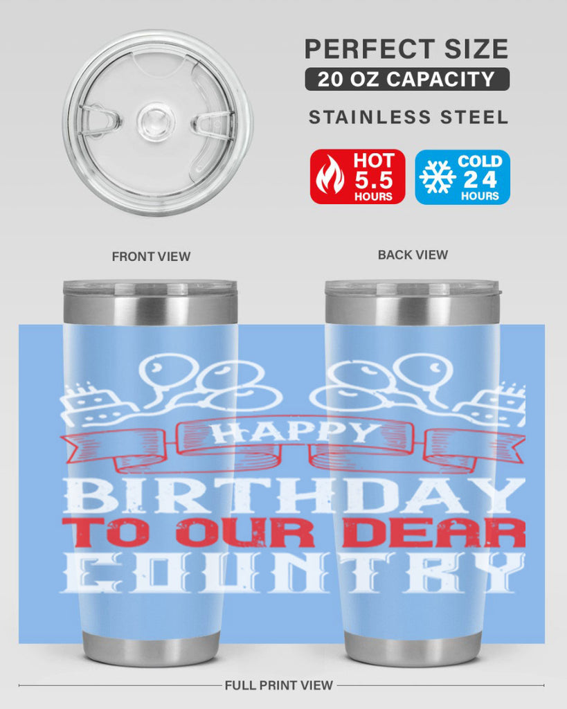 Happy birthday to our dear country Style 102#- Fourt Of July- Tumbler