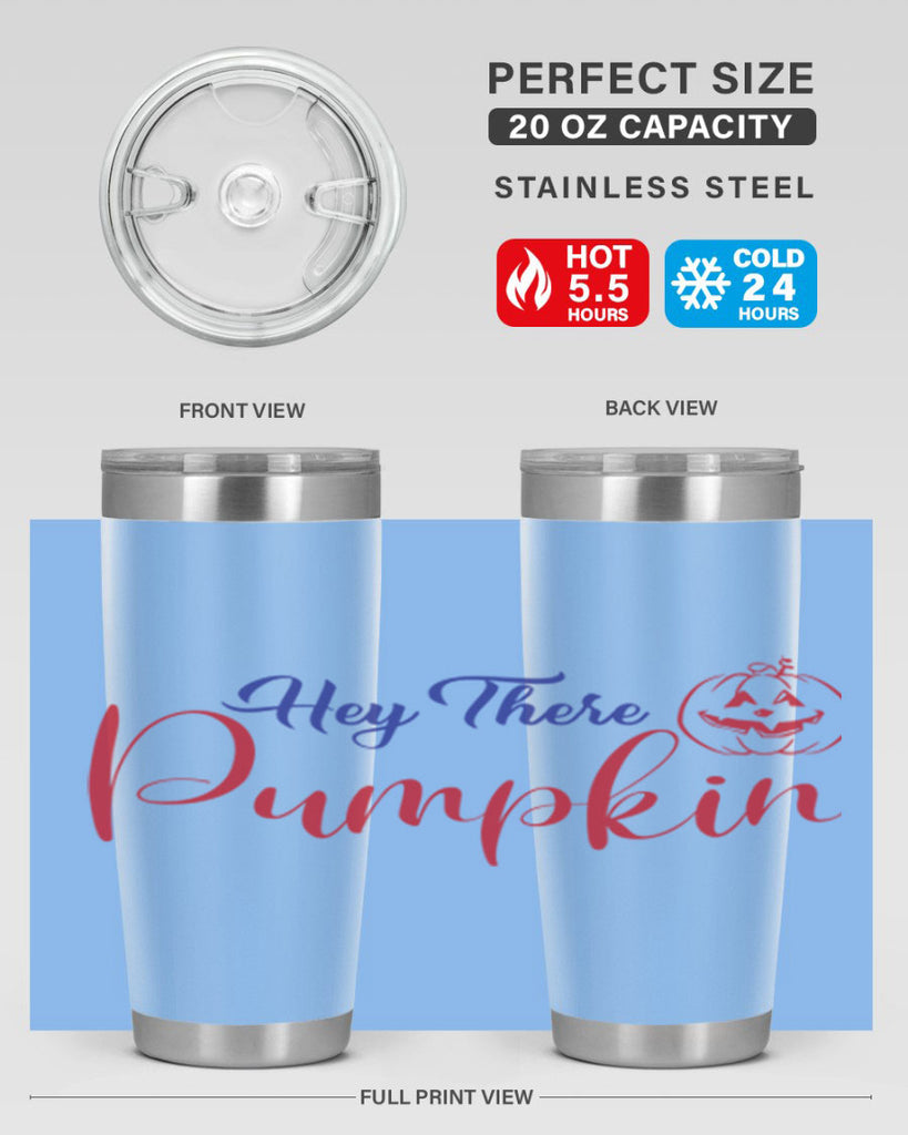 Hey There Pumpkin 304#- fall- Tumbler