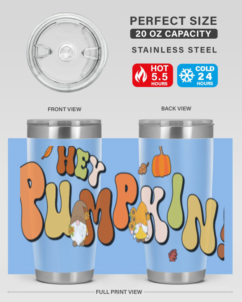 HeyPumpkinFallGnome 313#- fall- Tumbler