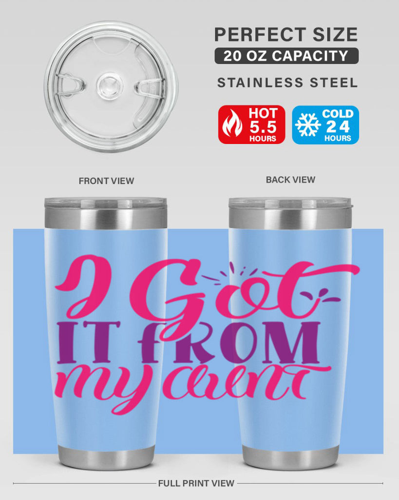 I Got It From My Aunt Style 256#- baby- tumbler