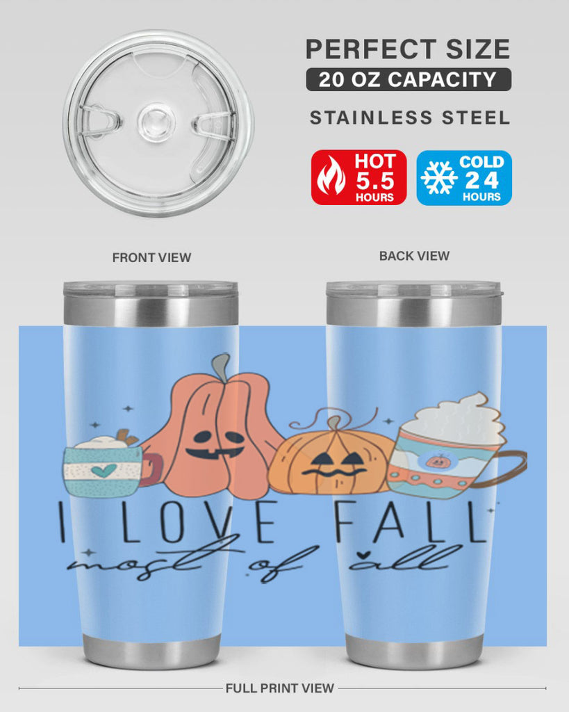 I Love Fall Most Of All 335#- fall- Tumbler