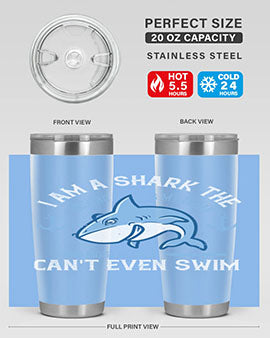 I am a shark the ground is my ocean and most people cant even swim Style 84#- shark  fish- Tumbler