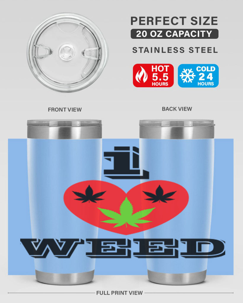 I love weed 128#- marijuana- Tumbler