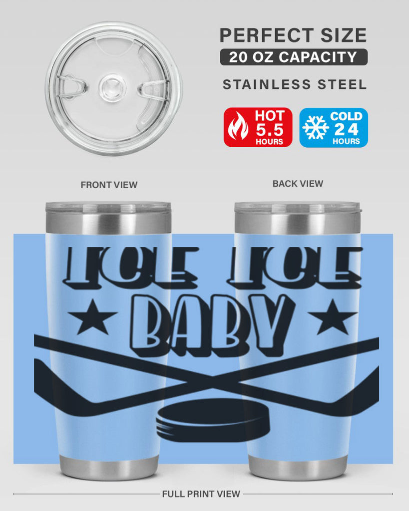 ICE ICE BABY 1055#- hockey- Tumbler