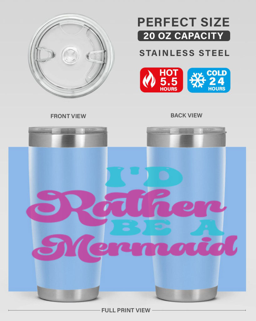 Id Rather Be A Mermaid 220#- mermaid- Tumbler