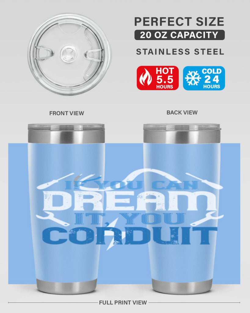 If you dream it you conduit Style 29#- electrician- tumbler