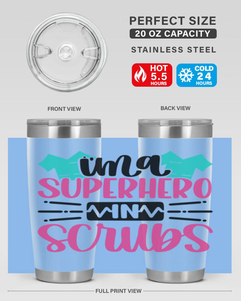 Im A Superhero In Scrubs Style Style 153#- nurse- tumbler