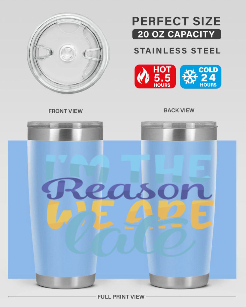 Im The Reason We Are Late Style 241#- baby- tumbler