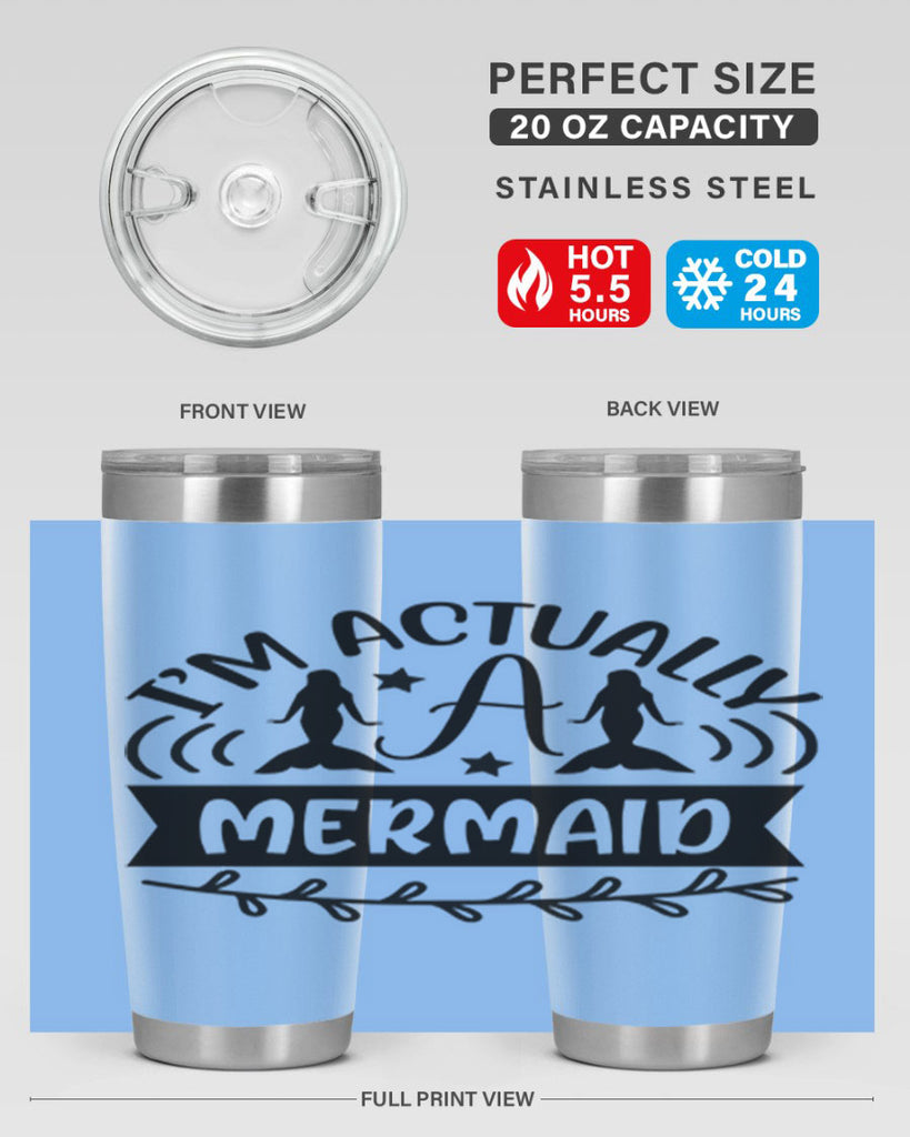 Im actually a mermaid 257#- mermaid- Tumbler