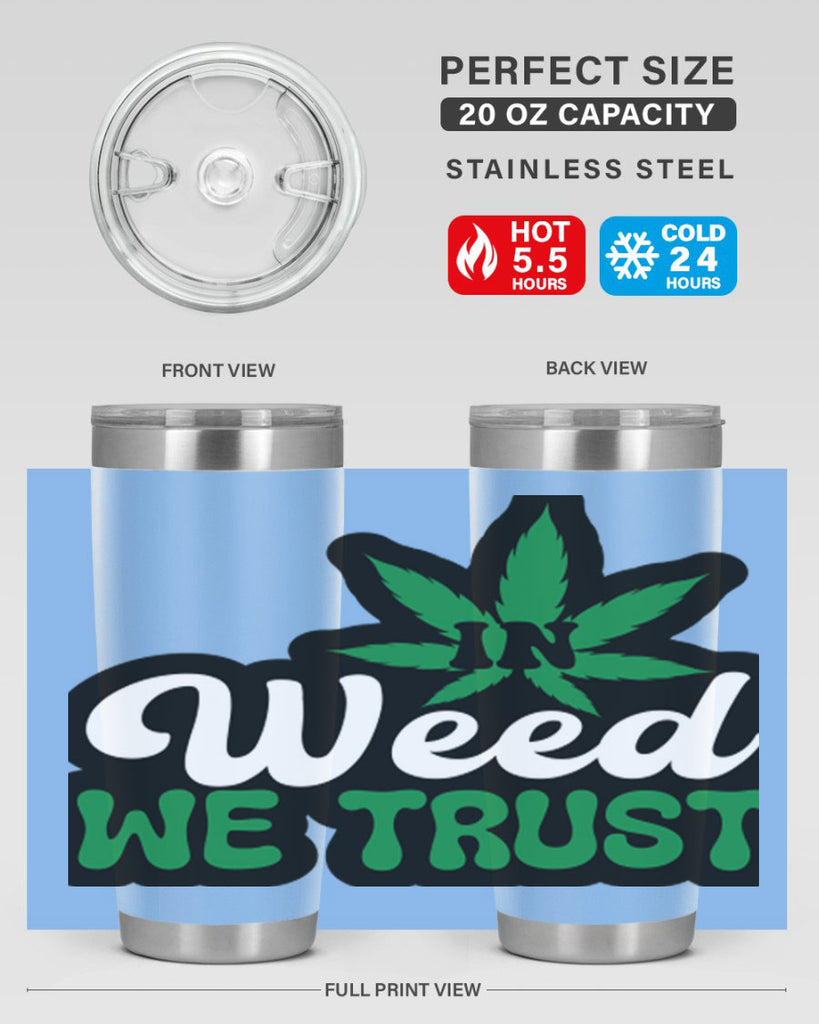 In weed we trust 148#- marijuana- Tumbler