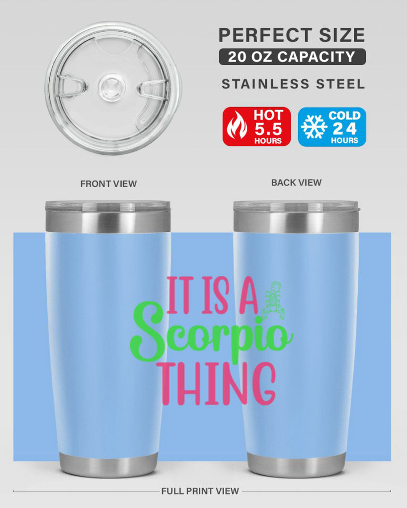 It is a scorpio thing 258#- zodiac- Tumbler