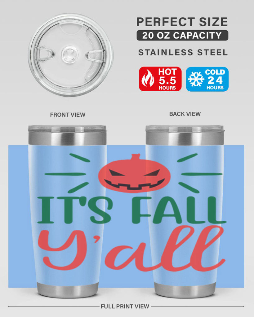 It s Fall Y all 361#- fall- Tumbler