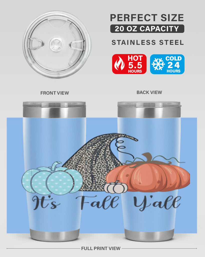 It s Fall Y all Pumpkin 363#- fall- Tumbler