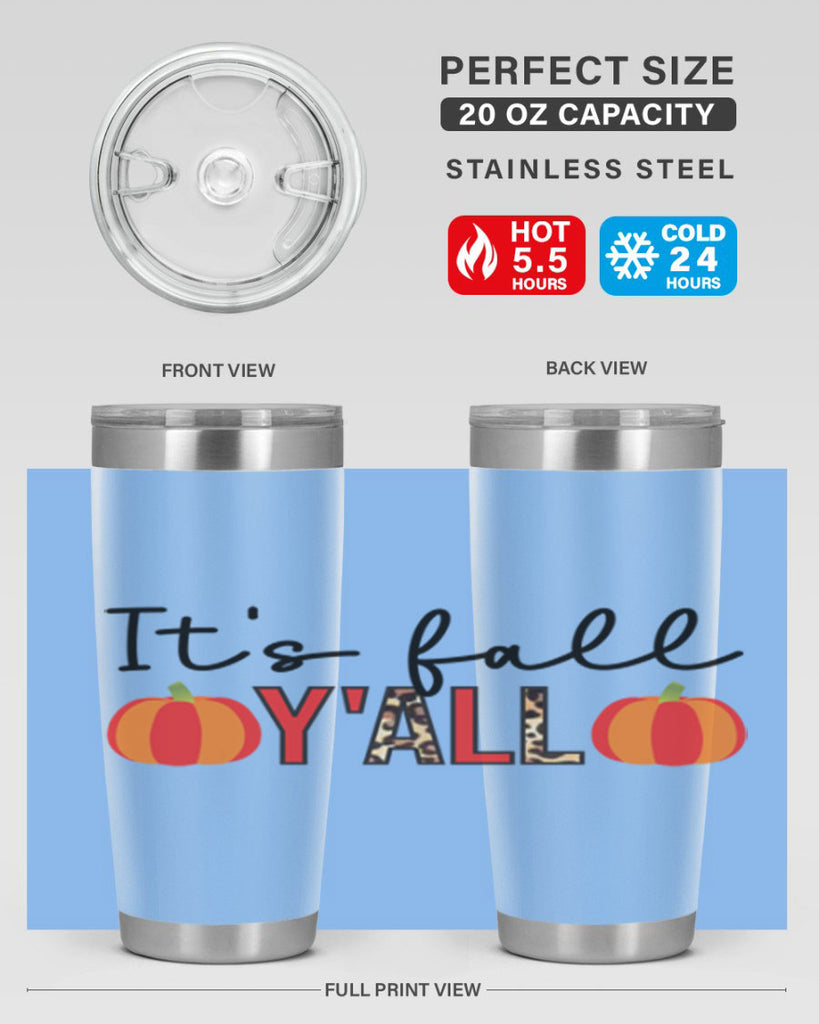 It s fall y all 364#- fall- Tumbler