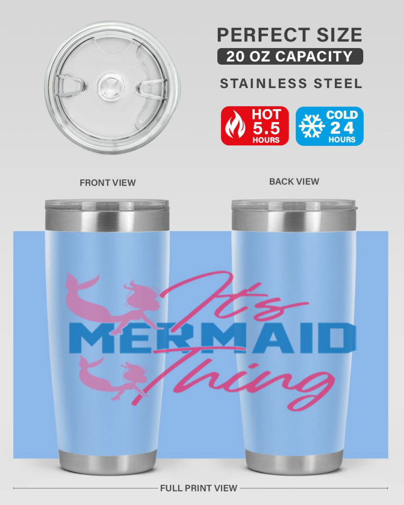 Its Mermaid Thing 284#- mermaid- Tumbler